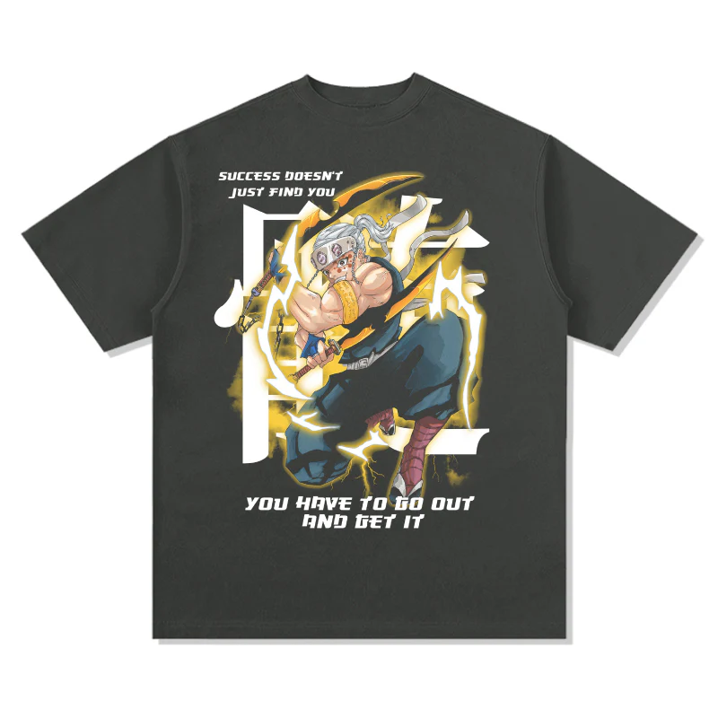 Success doesn't just find you. you have to go out and get it. Tenzen Uzui "Anime" TEE - Image 3